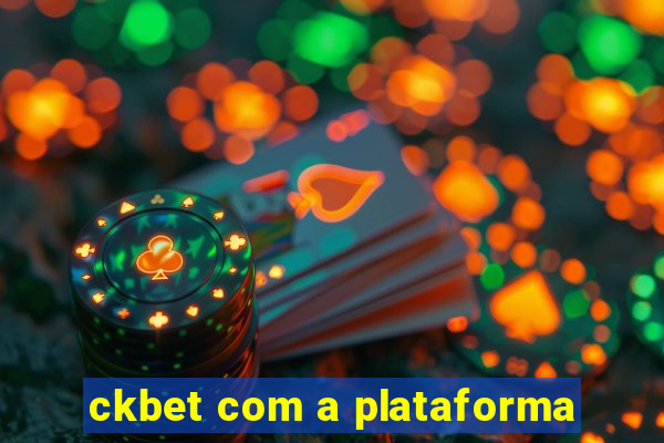 ckbet com a plataforma